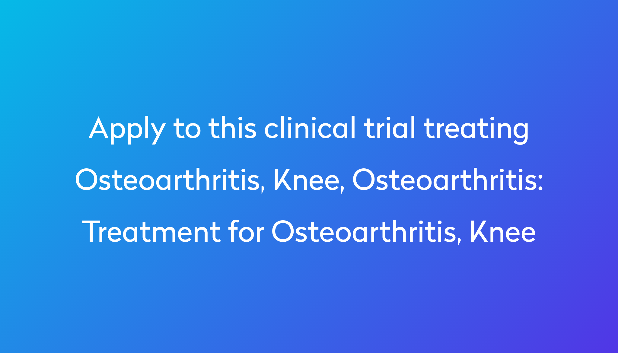 treatment-for-osteoarthritis-knee-clinical-trial-2022-power